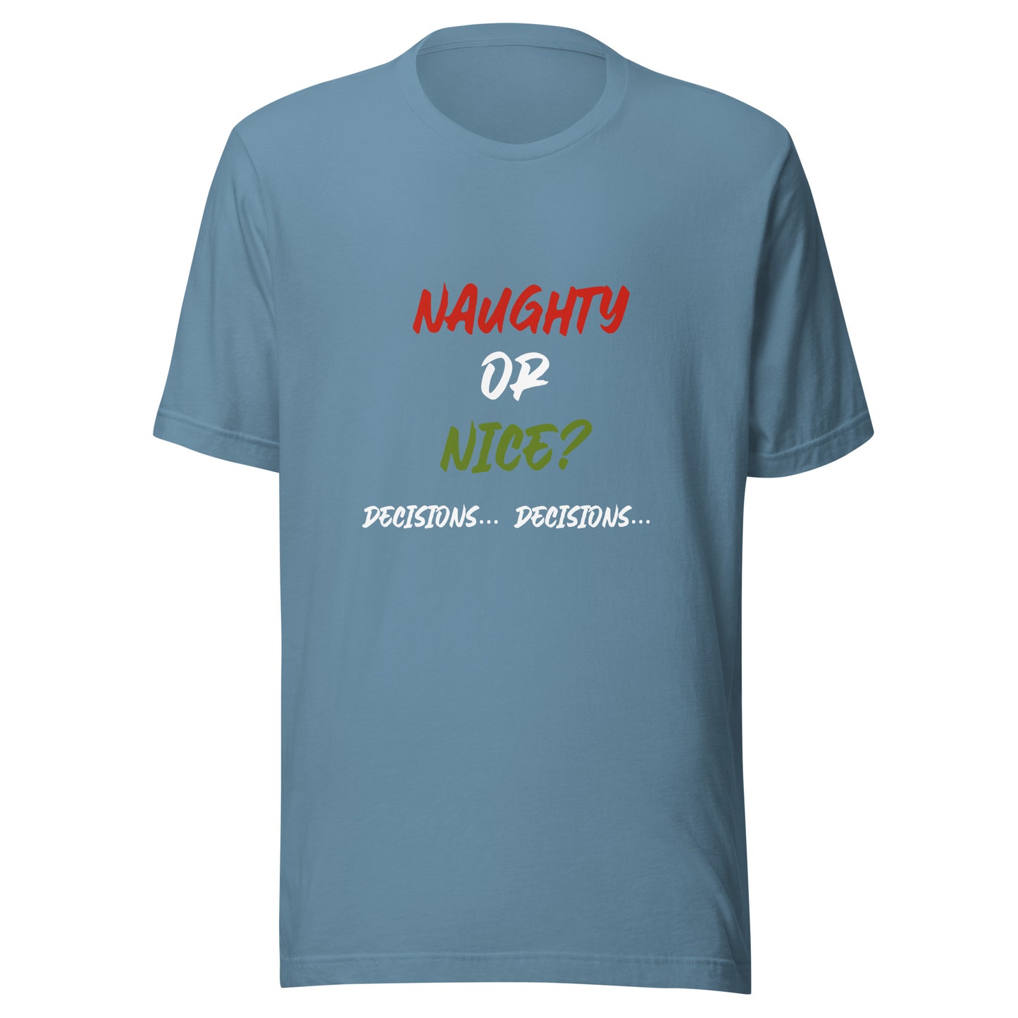 Naughty or nice Unisex t-shirt