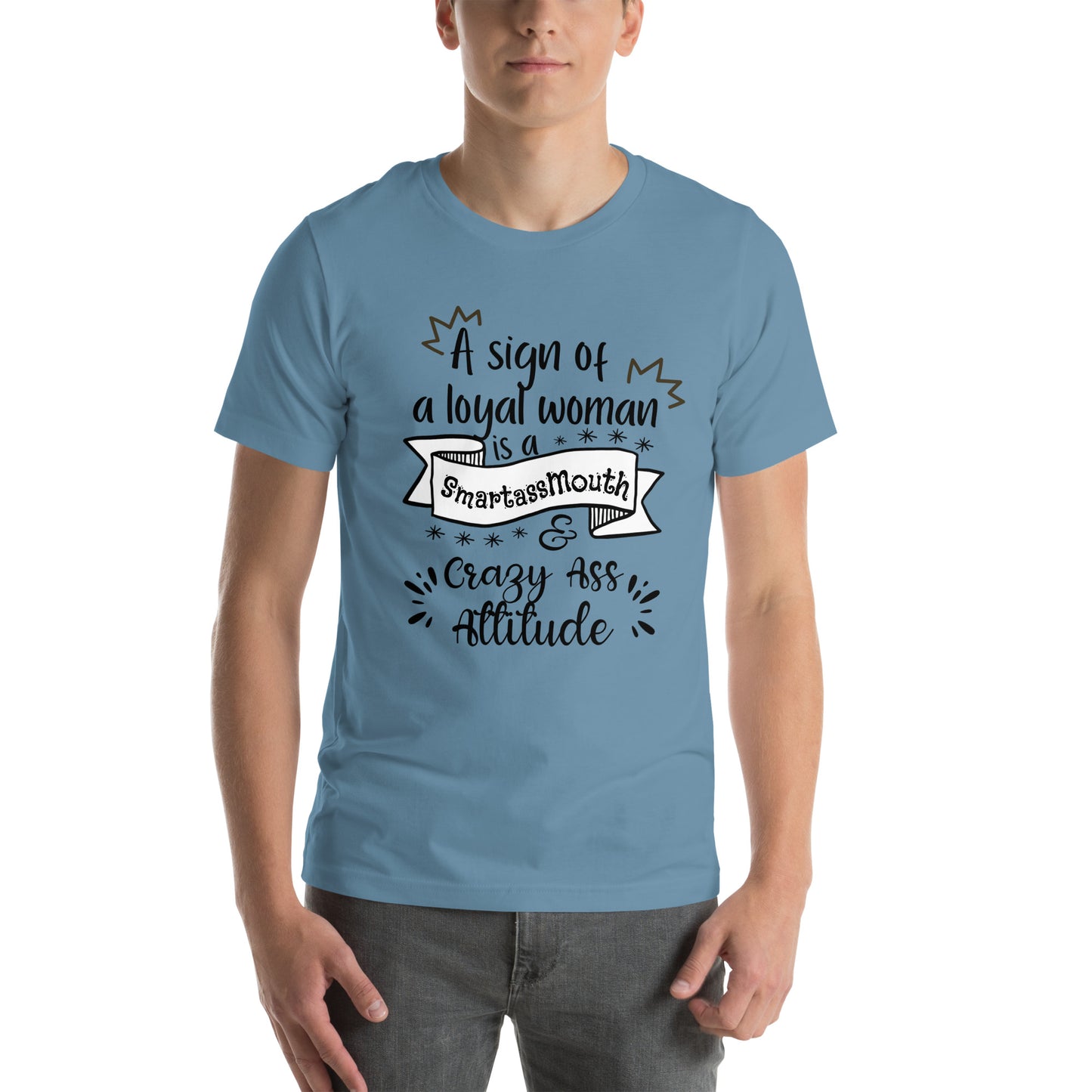 Sign of loyal woman Unisex t-shirt