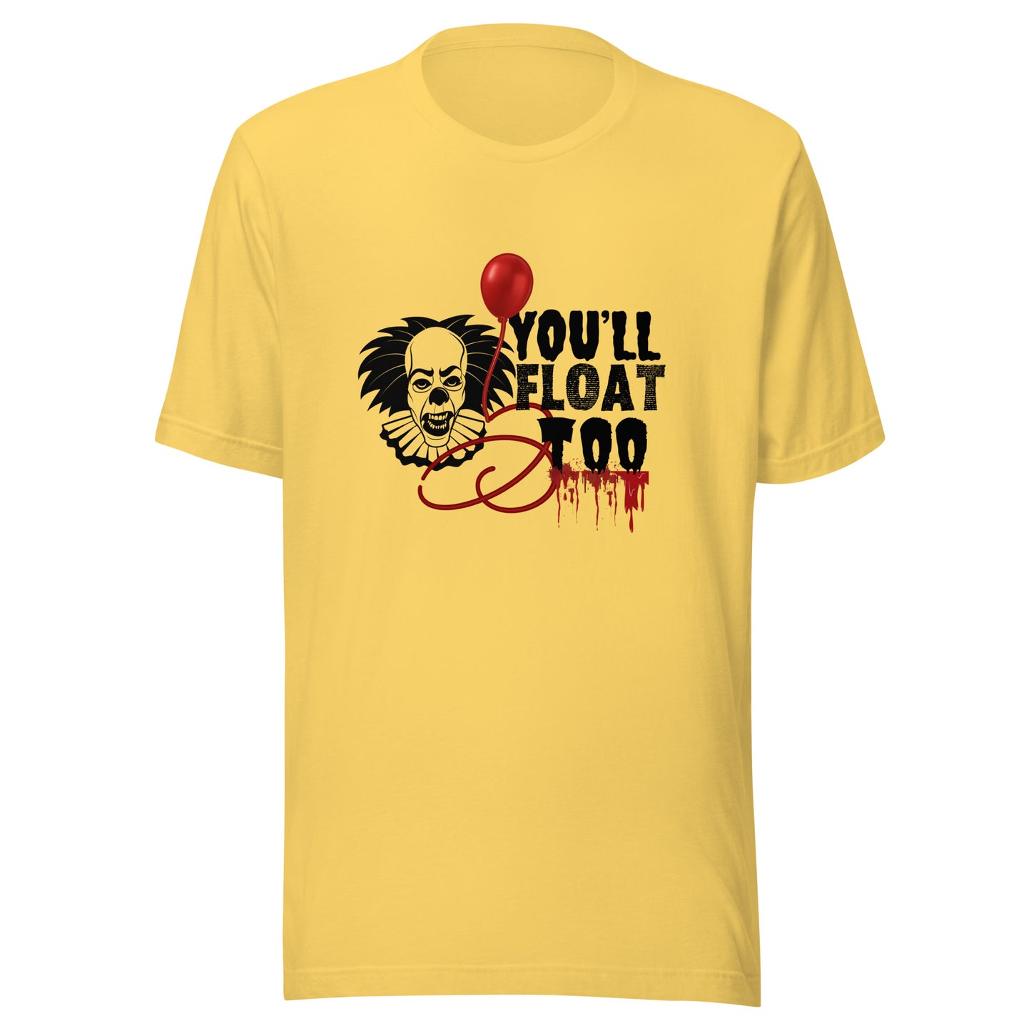 You’ll float Unisex t-shirt