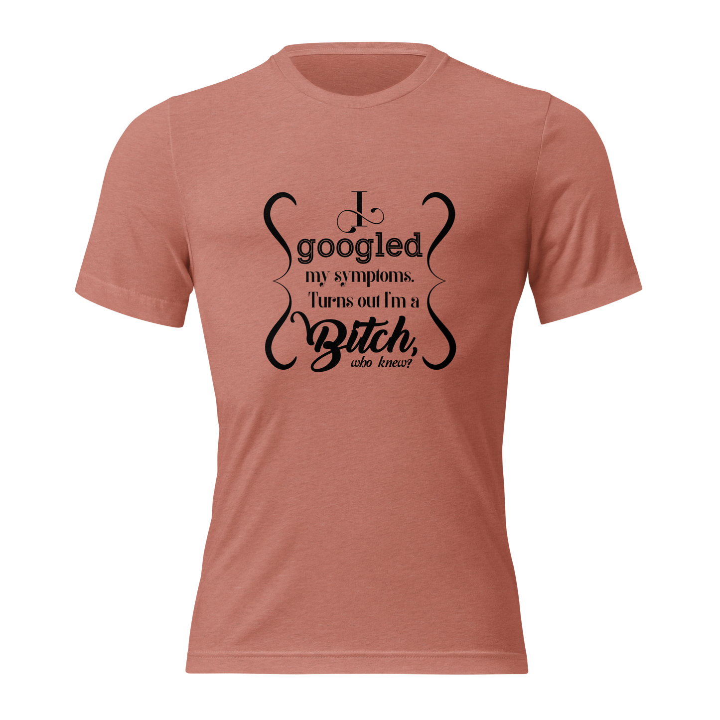 I’m a bitch Short sleeve t-shirt