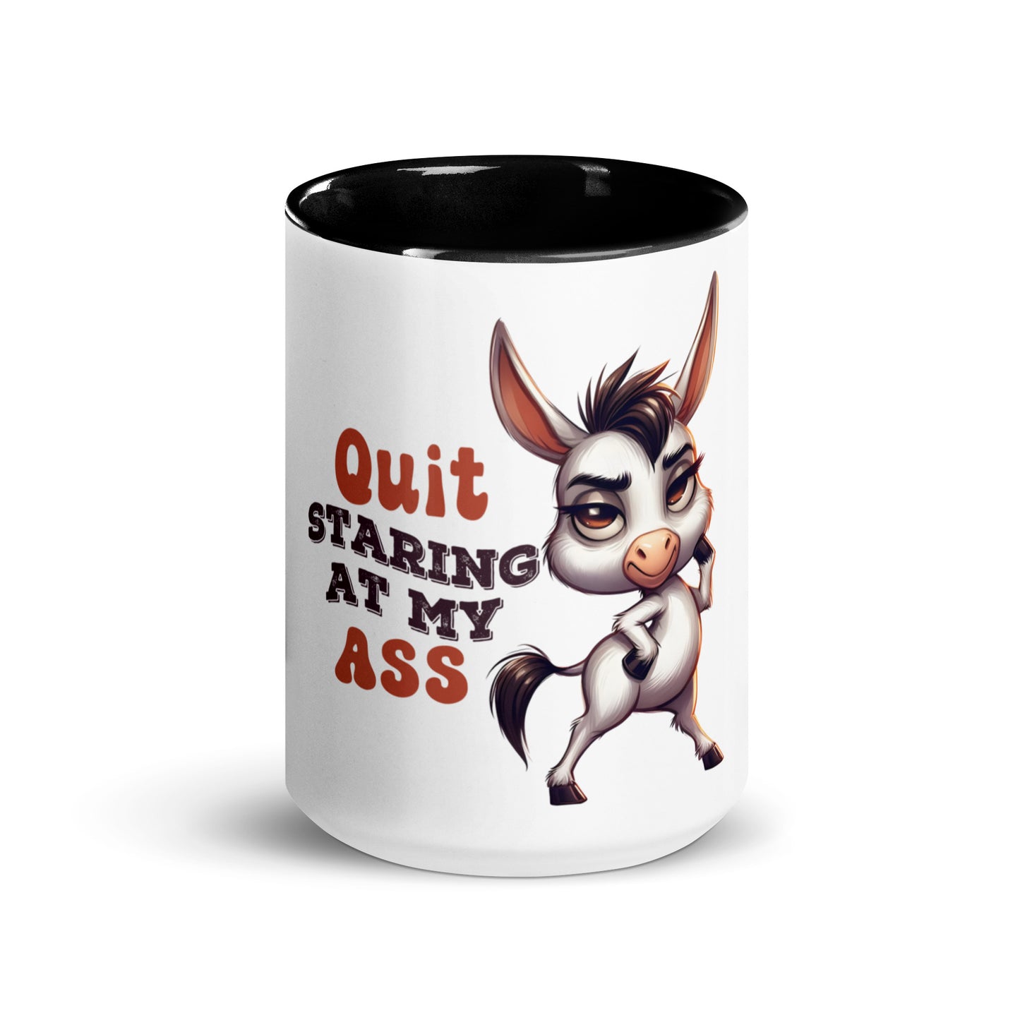 Quit staring at my ass Mug with Color Inside