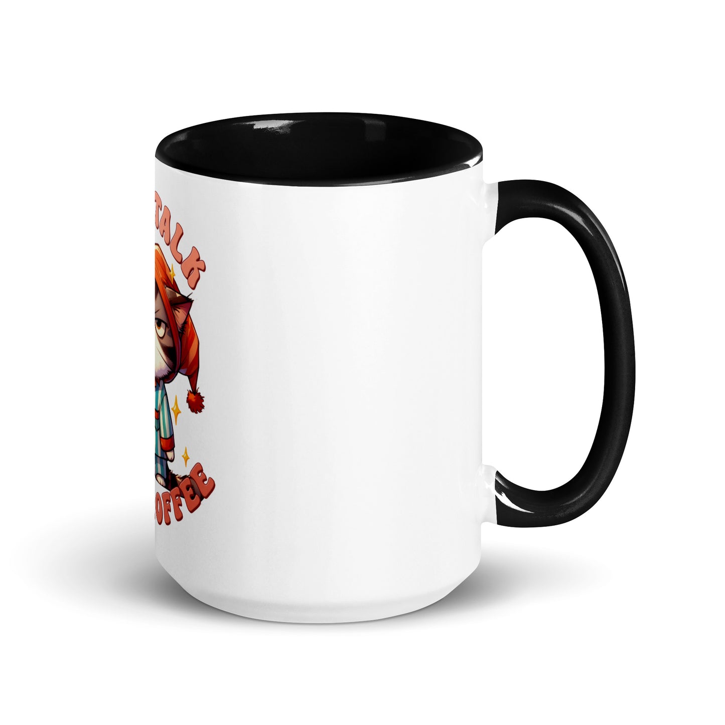 Less talk cat Mug with Color Inside