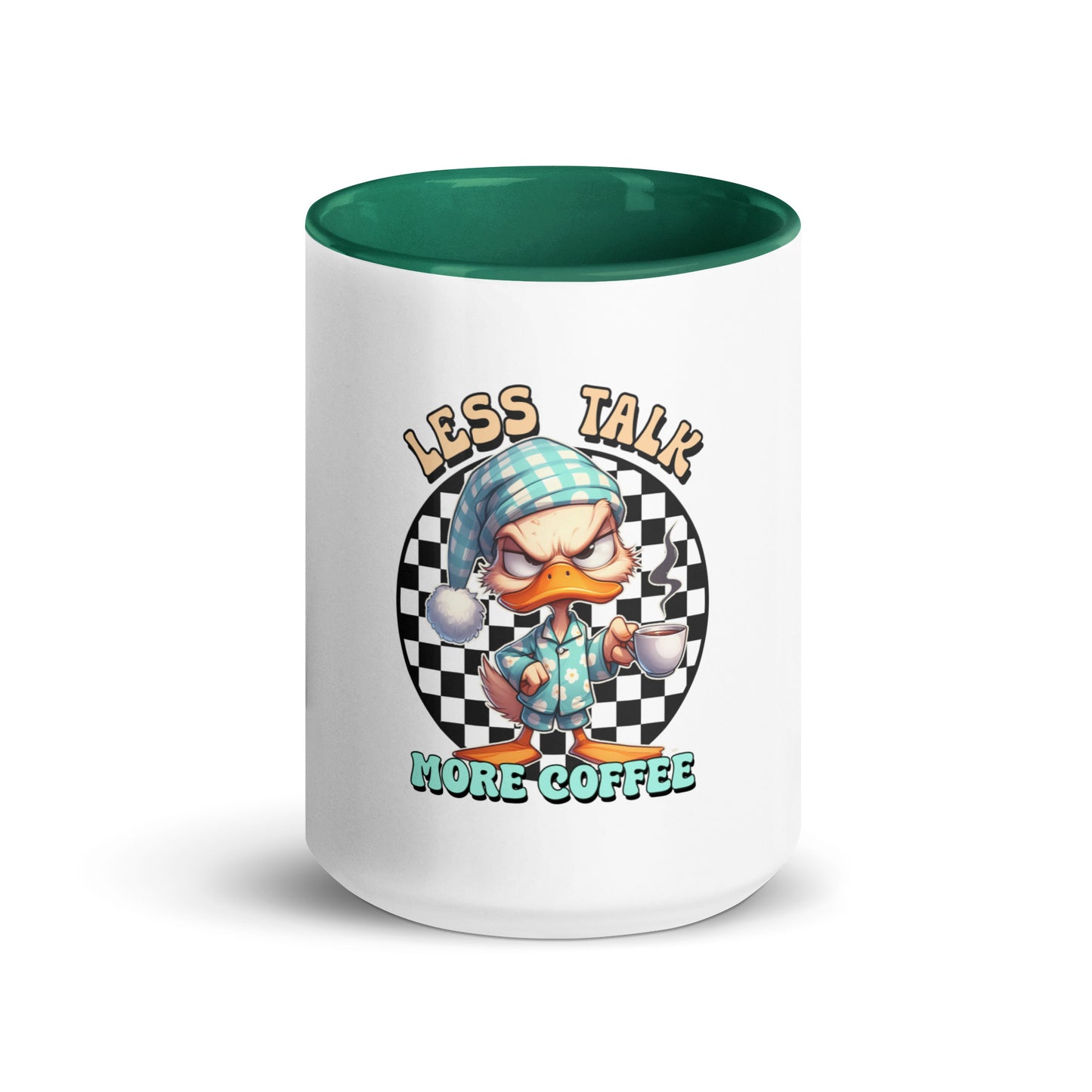 Less talk duck Mug with Color Inside