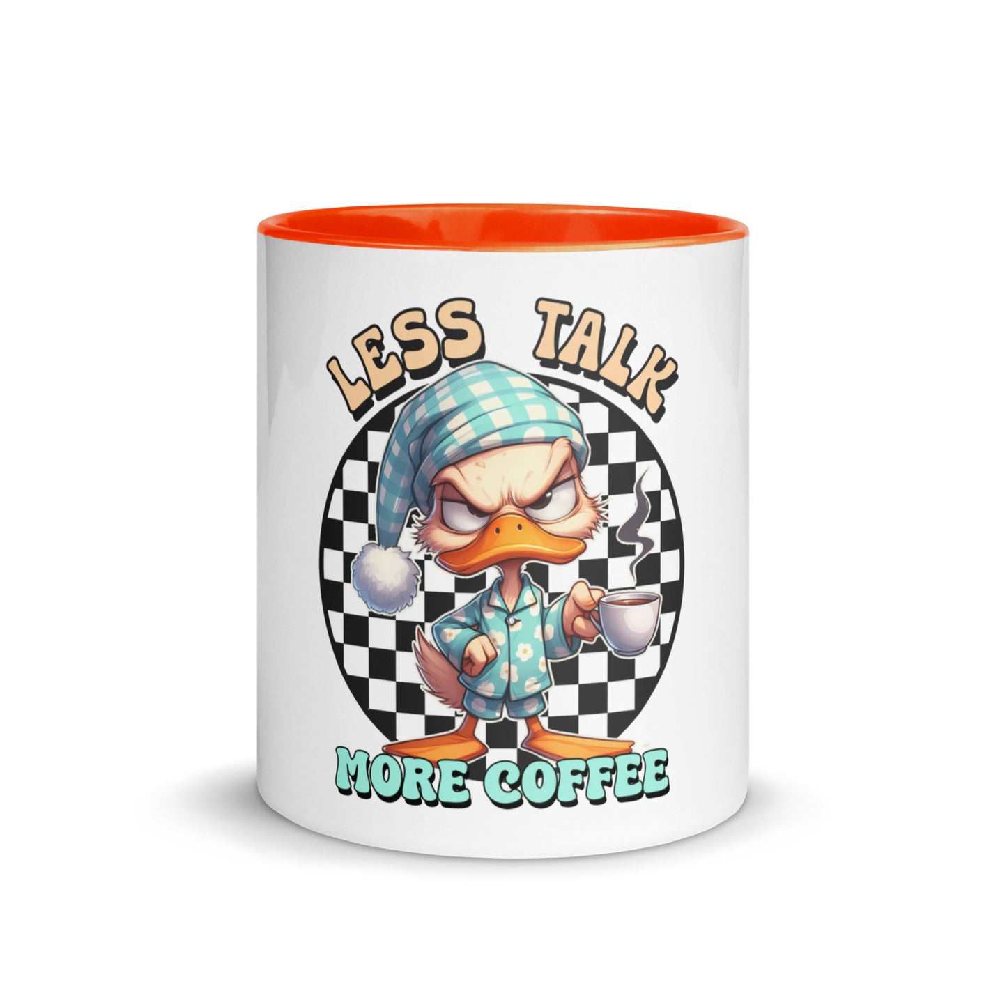 Less talk duck Mug with Color Inside