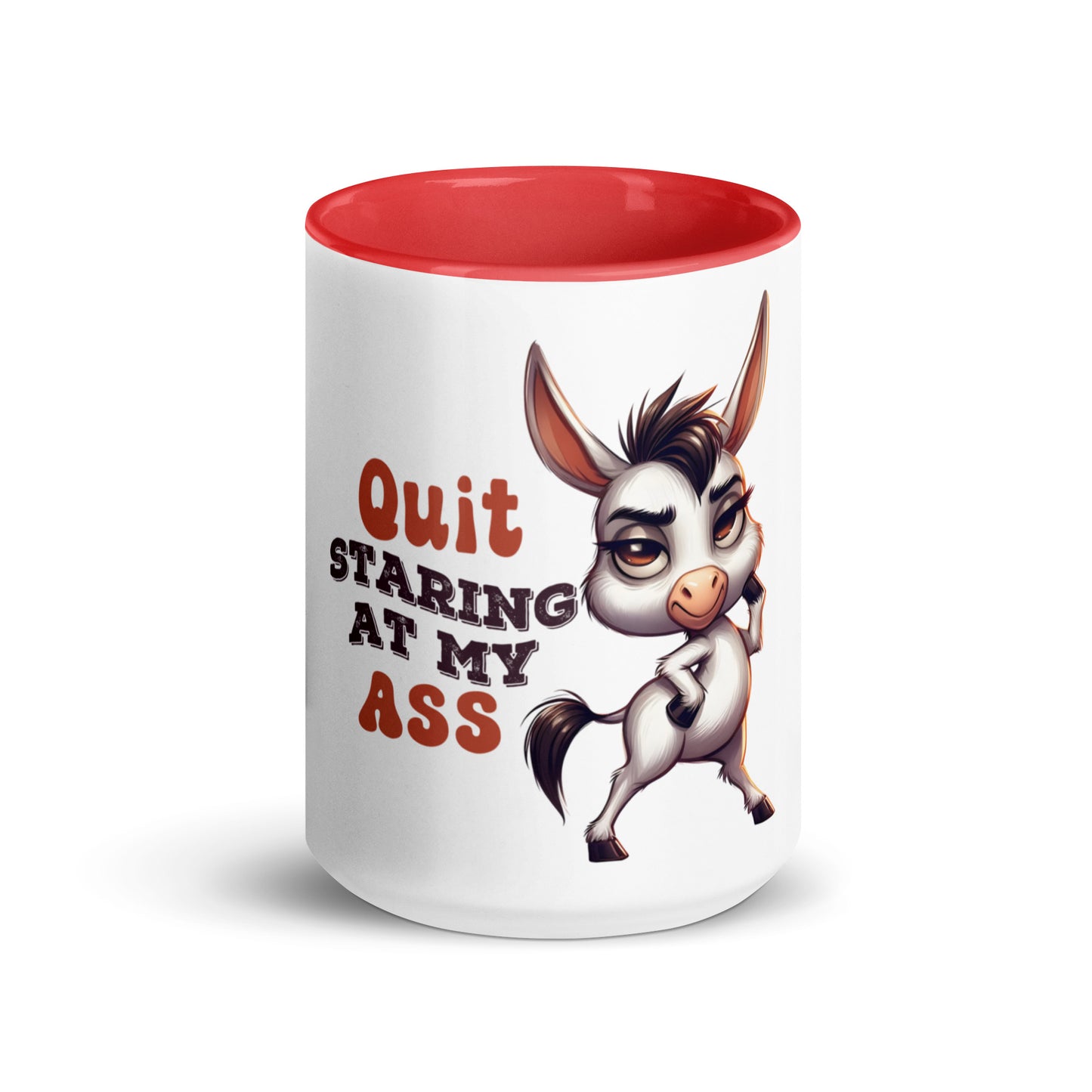 Quit staring at my ass Mug with Color Inside
