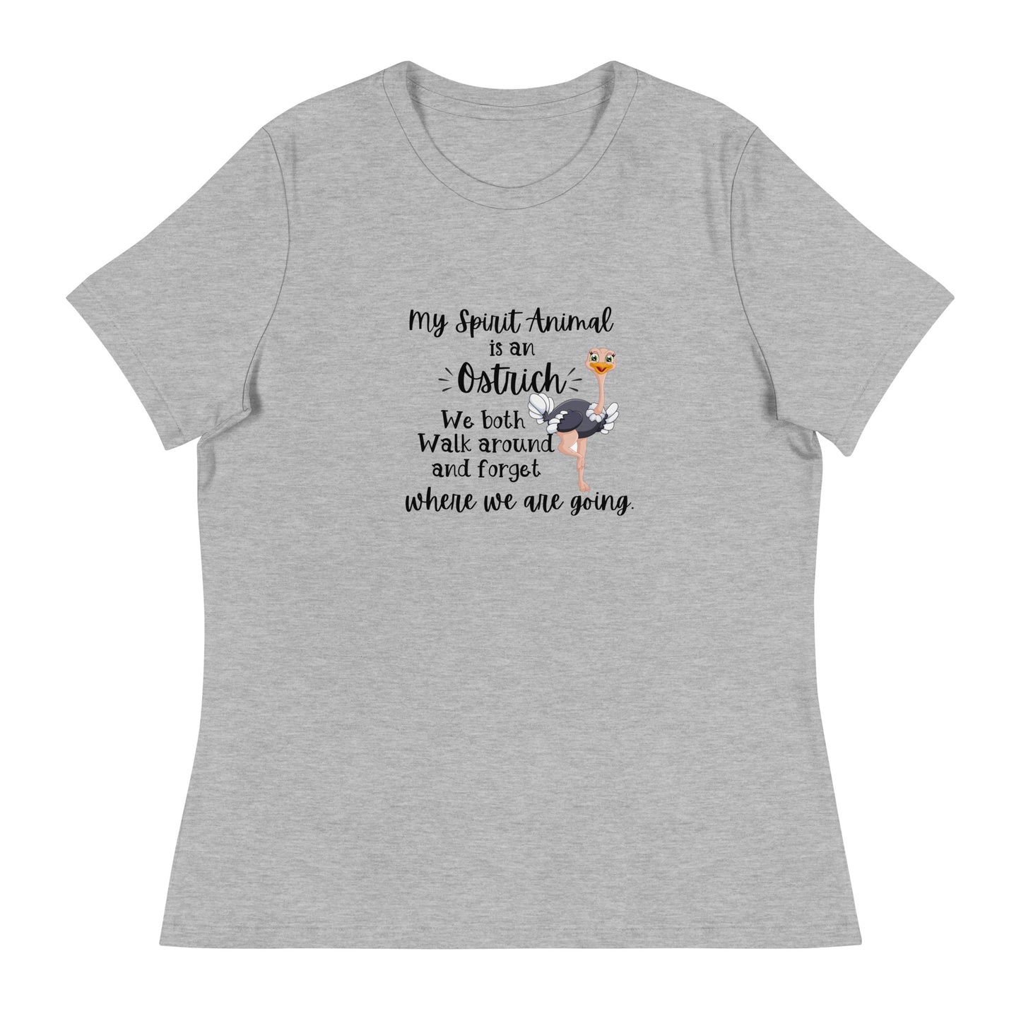 Spirit animal is ostrich Women's Relaxed T-Shirt