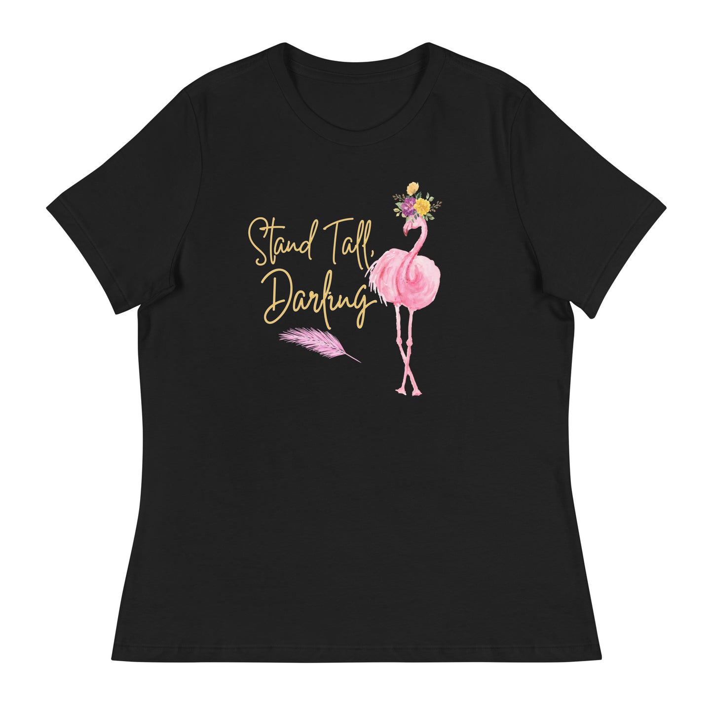 Stand tall Women's Relaxed T-Shirt