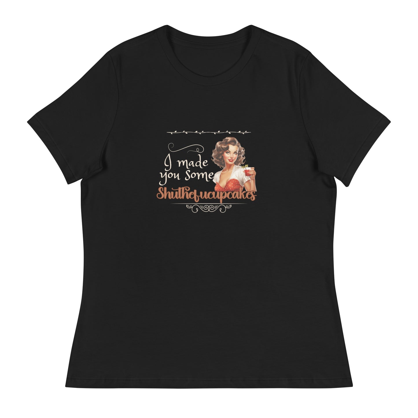 I made you some Women's Relaxed T-Shirt
