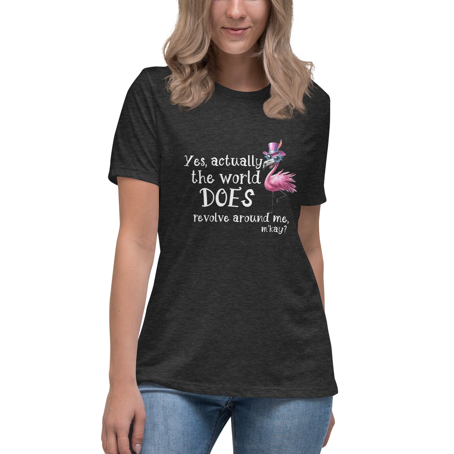 Yes the world Women's Relaxed T-Shirt