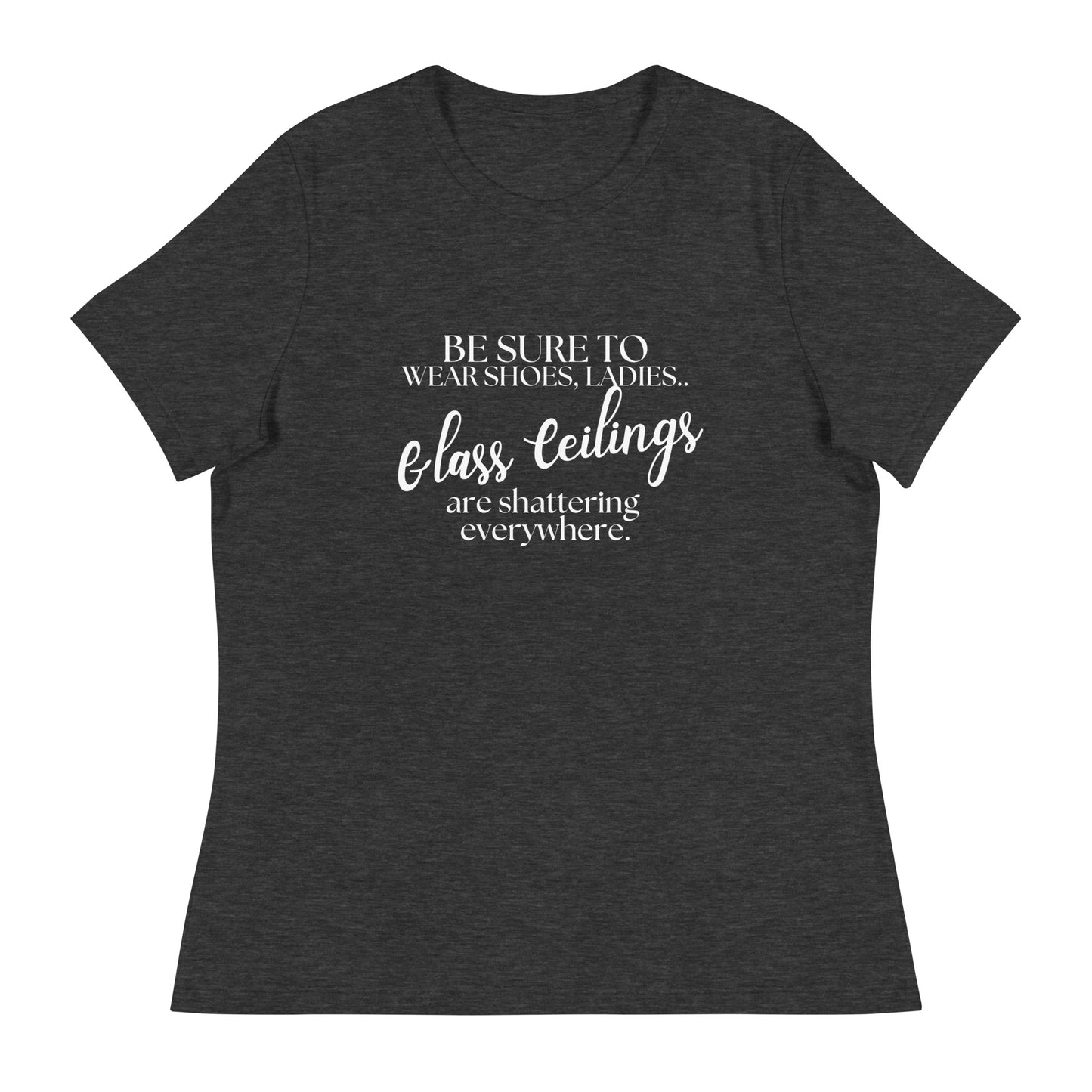 Glass ceiling Women's Relaxed T-Shirt