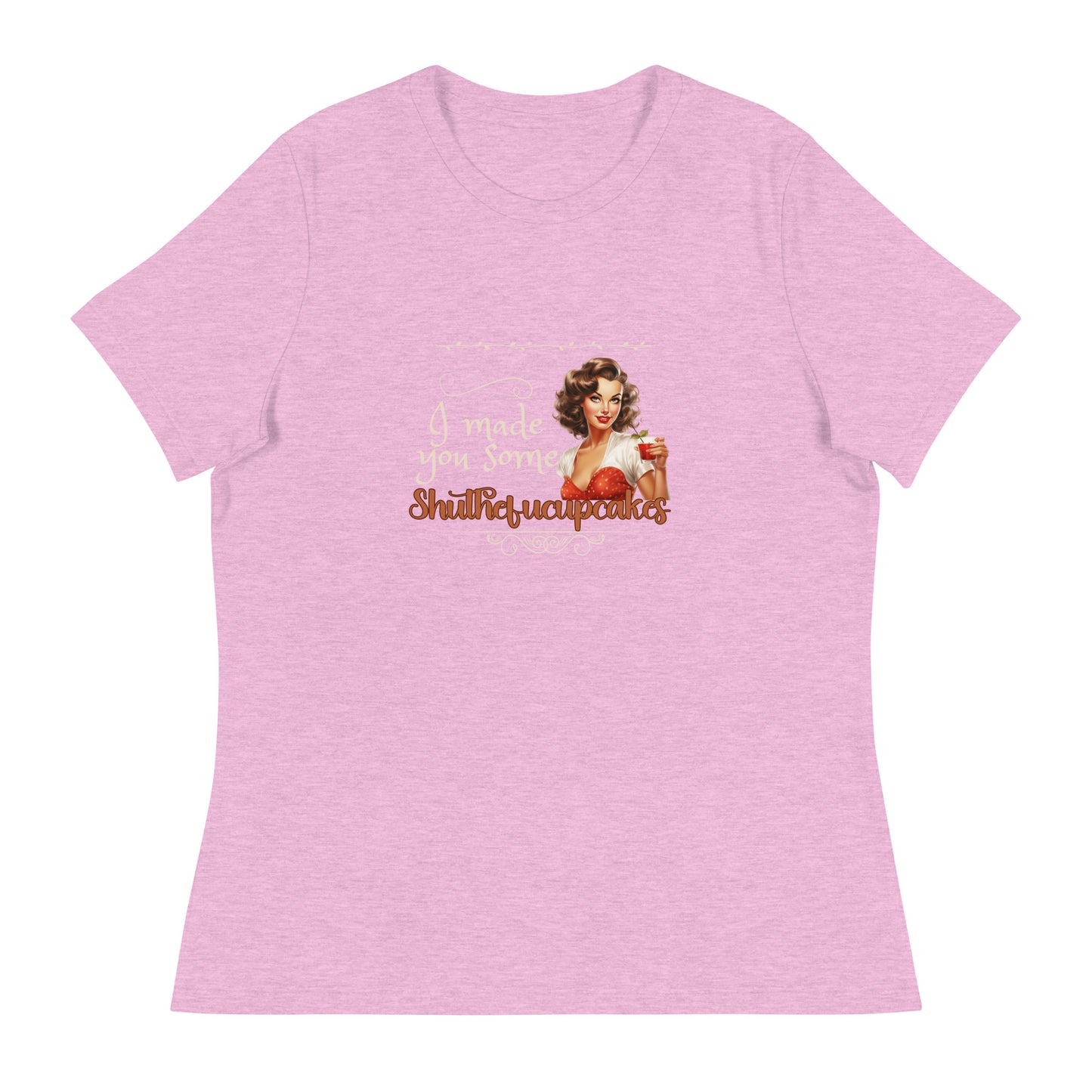 I made you some Women's Relaxed T-Shirt