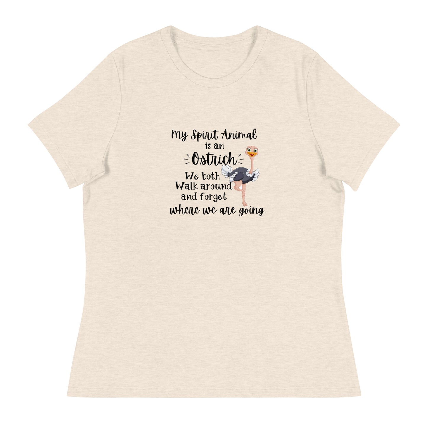 Spirit animal is ostrich Women's Relaxed T-Shirt