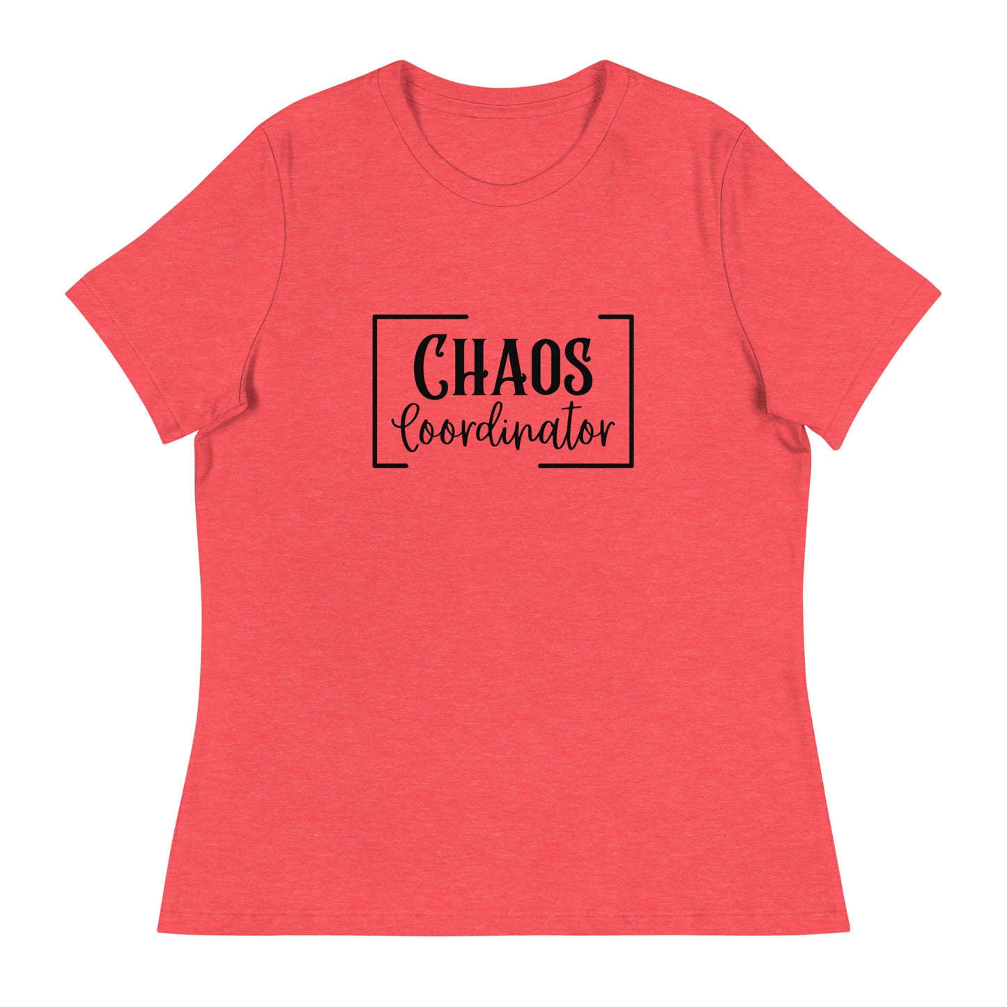 Chaos coordinator Women's Relaxed T-Shirt