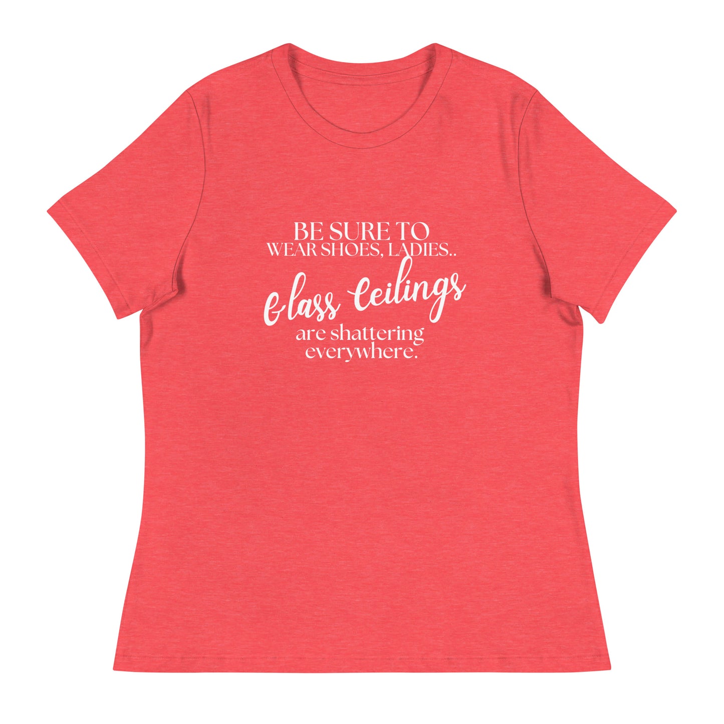 Glass ceiling Women's Relaxed T-Shirt