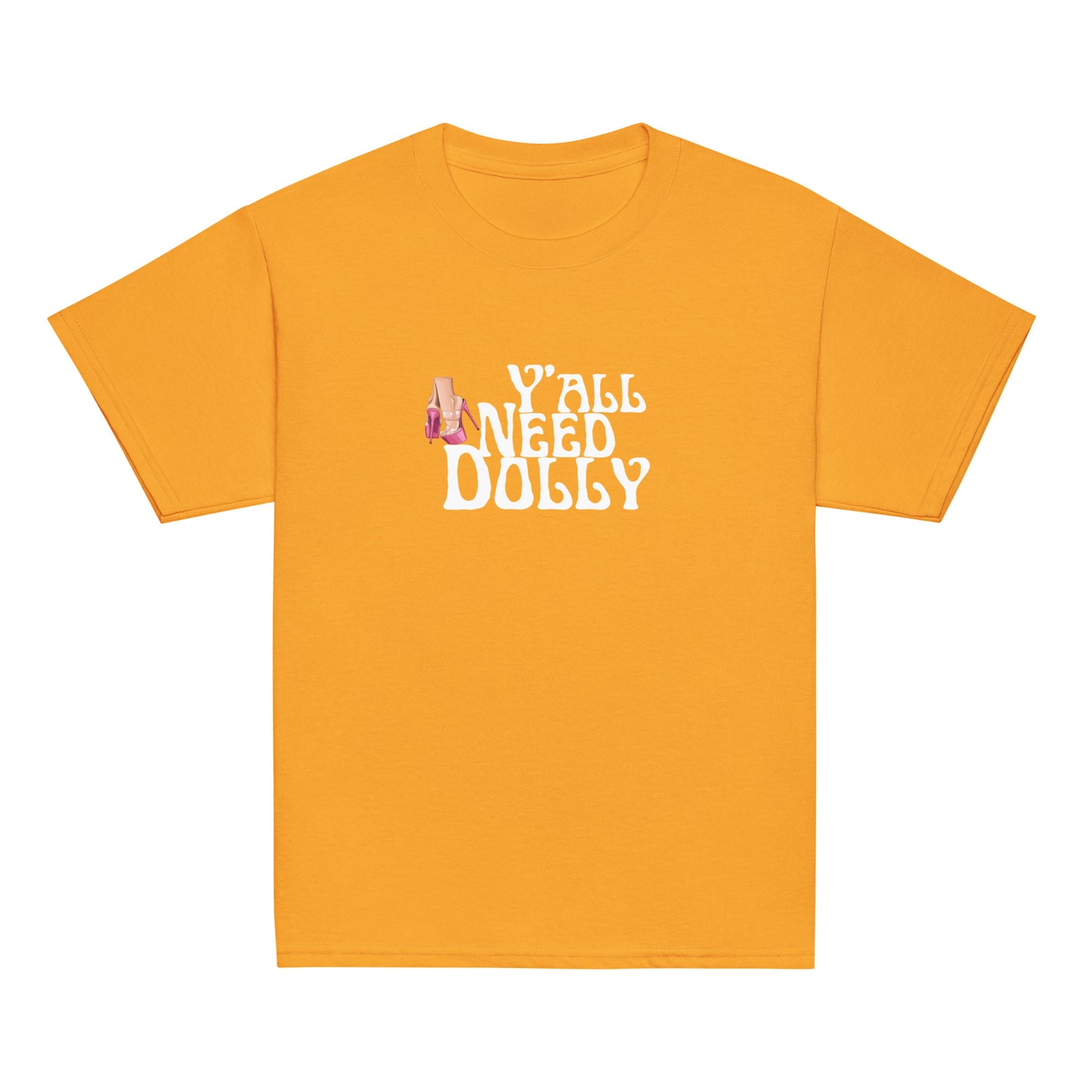 Yall need dolly Youth classic tee